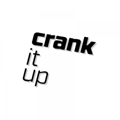 Crank it up szlogen